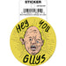 Goonies: Hey You Guys Die Cut Vinyl Sticker - 3" - for just $3! 