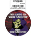 Masters of the Universe: Skeletor They Always Ask Where is Skeleor Never How is Skeletor Die Cut Vinyl Sticker - 3" - for just $3! 