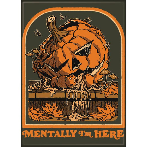 Steven Rhodes: Mentally I'm Here Magnet - for just $4.49! 