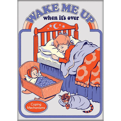 Steven Rhodes: Wake Me Up When It's Over Magnet - for just $4.49! 