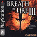 Breath of Fire 3 - Playstation - for just $105! 