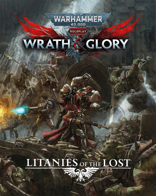 Warhammer 40K: Wrath & Glory RPG - Litanies of the Lost - for just $39.99! 