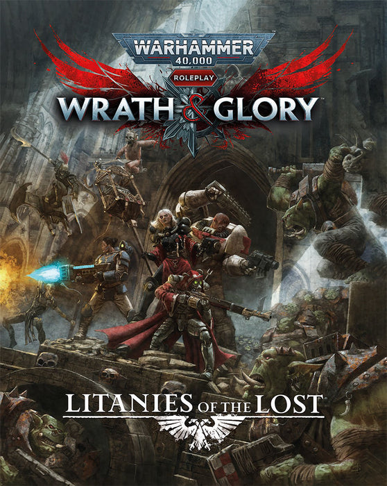 Warhammer 40K: Wrath & Glory RPG - Litanies of the Lost - for just $39.99! 