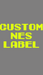 Custom NES Label – Glossy Print Edition - for just $14.99! 