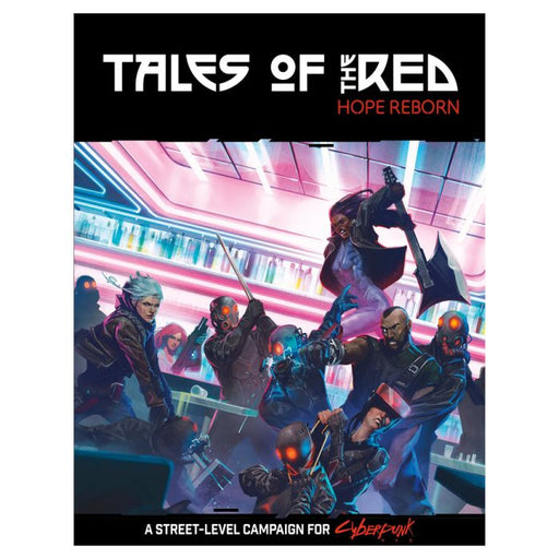 Cyberpunk Red: Tales of the Red - Hope Reborn - for just $40! 