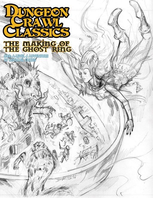 Dungeon Crawl Classics: The Making of the Ghost Ring #85 - Sketch Cover - for just $14.99! 