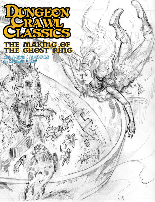 Dungeon Crawl Classics: The Making of the Ghost Ring #85 - Sketch Cover - for just $14.99! 