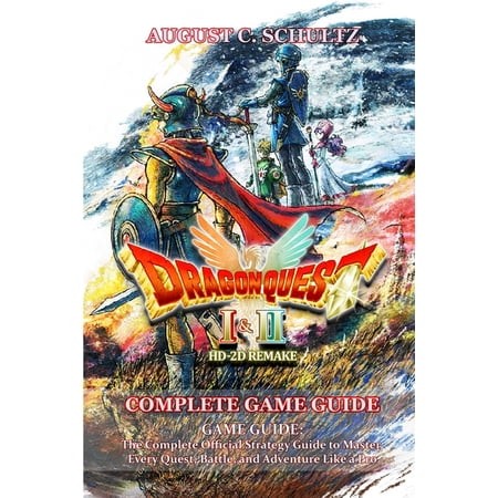 Dragon Quest I & II HD-2D Remake Complete Official Strategy Guide - for just $14.99! 