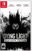 Dying Light: Platinum Edition - Nintendo Switch - for just $37.99! 