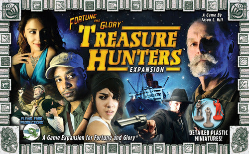 Fortune and Glory: Treasure Hunters - for just $39.95! 