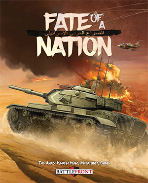 Fate of a Nation: The Arab-Israeli Wars Miniatures Game - for just $40! 