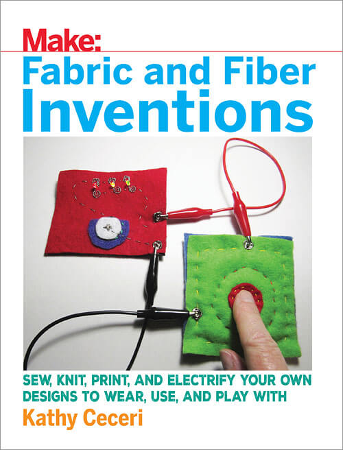 Make: Fabric and Fiber Inventions - Print - for just $19.99! 