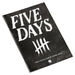 Five Days - for just $18! 
