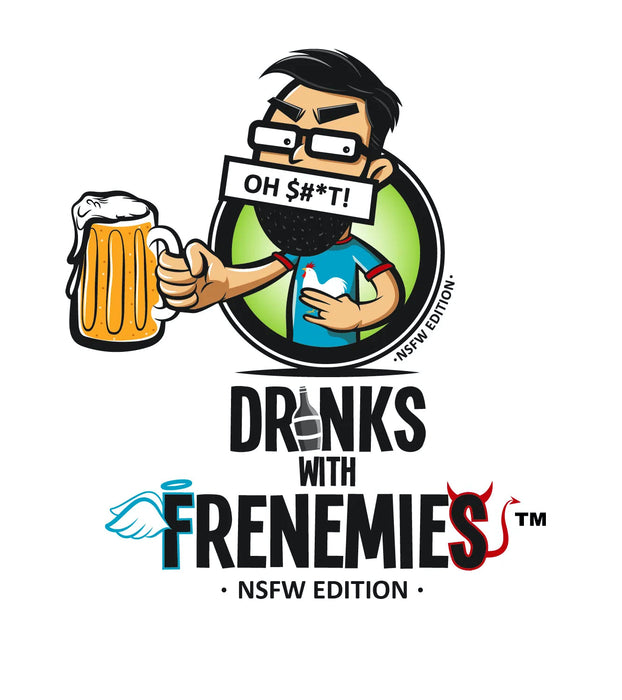 Drinks with Frenemies - NSFW Edition - for just $19.99! 