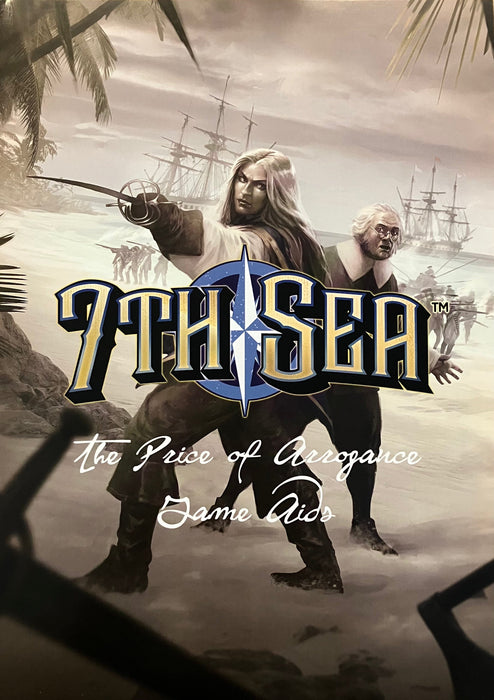 7th Sea - The Price of Arrogance Game Aids - for just $30! 