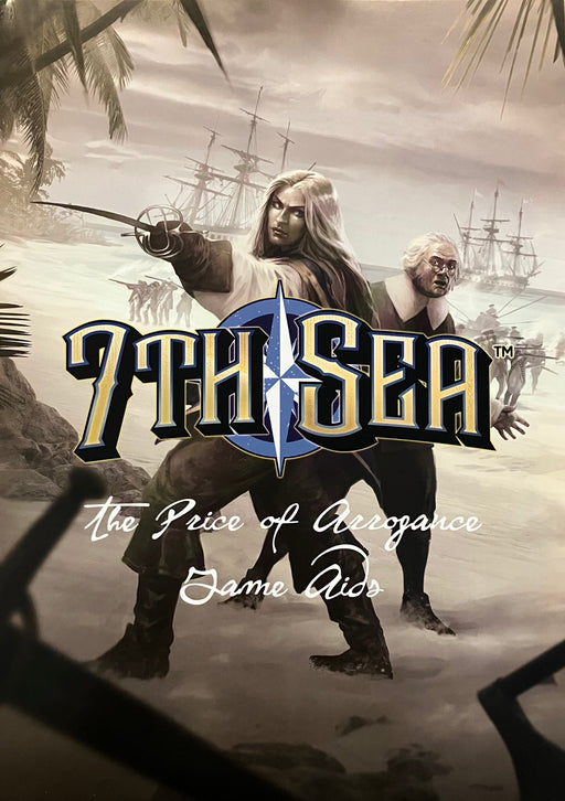 7th Sea - The Price of Arrogance Game Aids - for just $30! 