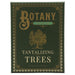 Botany: Tantalizing Trees Expansion - for just $24.99! 