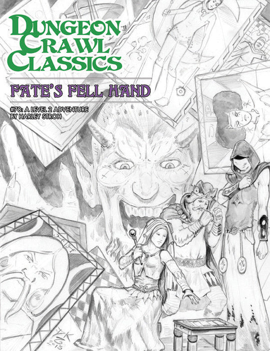 Dungeon Crawl Classics: Fate’s Fell Hand #78 - Sketch Cover - for just $14.99! 