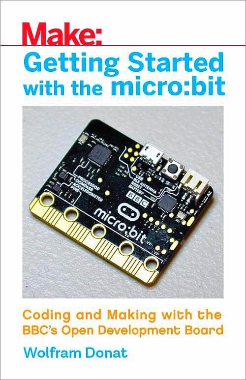 Make: Getting Started with micro:bit - Print - for just $19.99! 