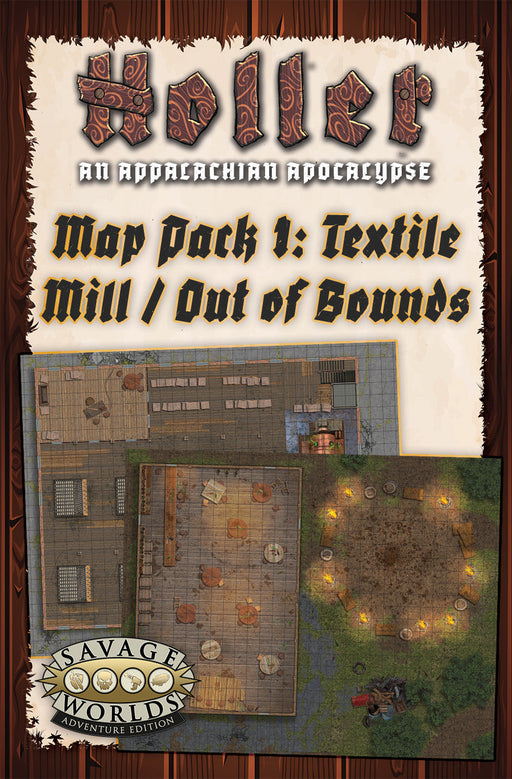 Savage Worlds: Holler - An Appalachian Apocalypse Map Pack 1: Textile Mill – Out of Bounds - for just $14.99! 