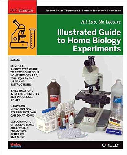Make: Illustrated Guide to Home Biology Experiments - Print - for just $34.99! 