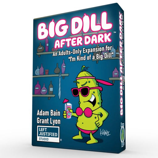 I'm Kind of a Big Dill: A Big Dill After Dark Expansion - for just $11.99! 