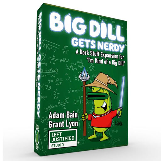 I'm Kind of a Big Dill: A Big Dill Gets Nerdy Expansion - for just $11.99! 