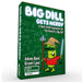 I'm Kind of a Big Dill: A Big Dill Gets Nerdy Expansion - for just $11.99! 