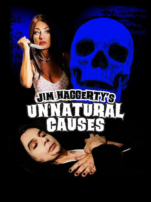 Jim Haggerty’s Unnatural Causes Blu-ray - for just $19.95! 