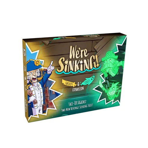 We're Sinking!: Swords & Souls Expansion - for just $15! 