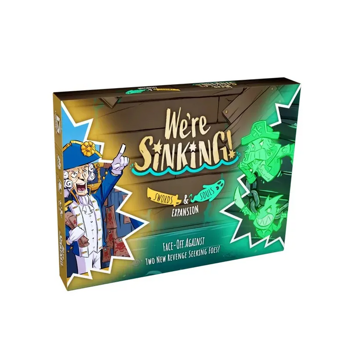 We're Sinking!: Swords & Souls Expansion - for just $15! 