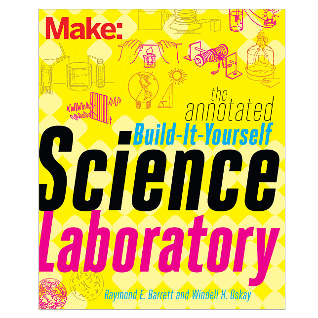Make: The Annotated Build-It-Yourself Science Laboratory - Print - for just $19.99! 