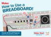Make: How to Use a Breadboard! Kit - for just $55! 