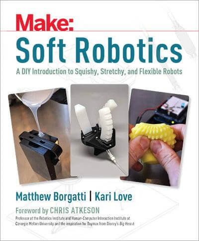 Make: Soft Robotics - Print - for just $24.99! 