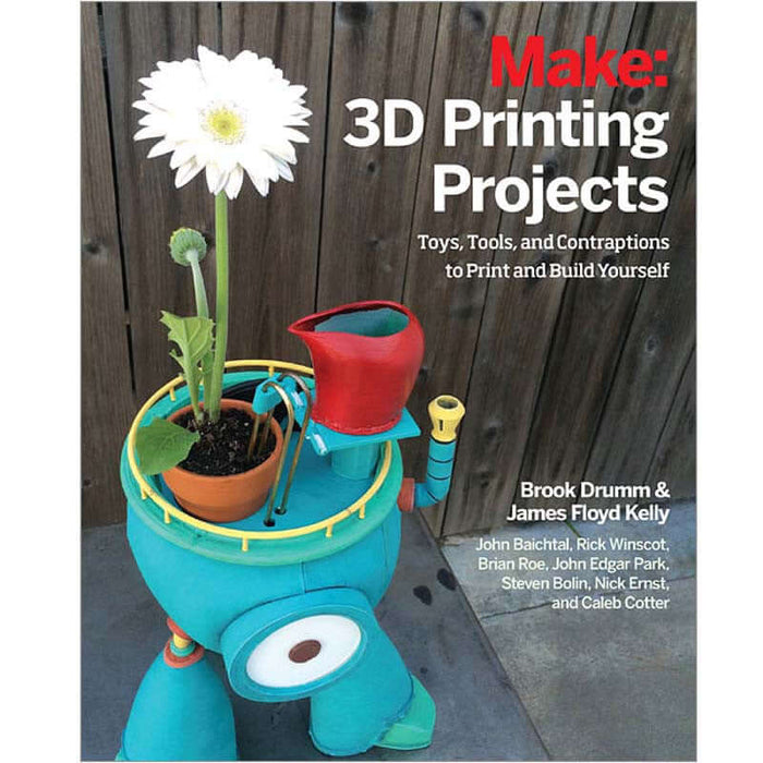 Make: 3D Printing Projects - Print - for just $24.99! 