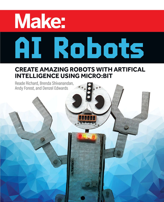 Make: AI Robots - Print - for just $19.99! 