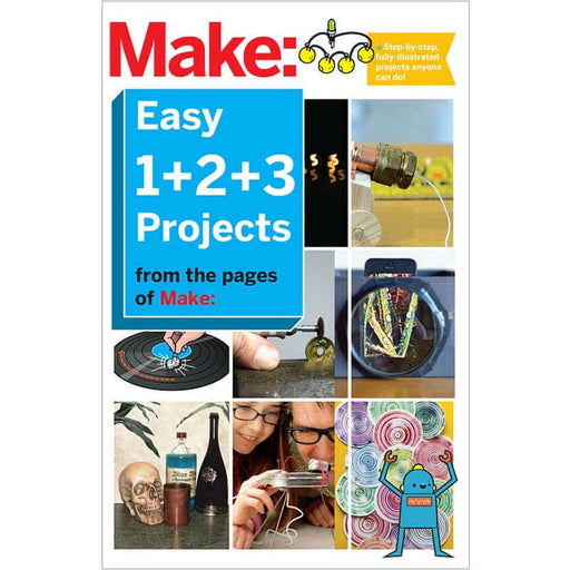 Make: Easy 1+2+3 Projects - Print - for just $19.99! 
