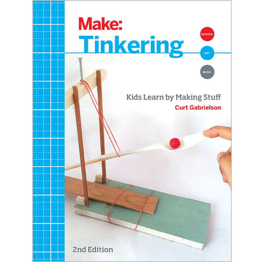 Make: Tinkering, 2nd Edition - Print - for just $24.99! 