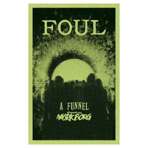 Mork Borg: Foul - A Funnel Adventure - for just $24! 