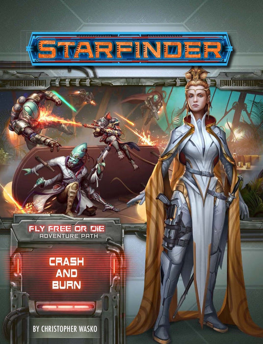 Starfinder: Adventure Path - Fly Free or Die - Crash & Burn (5 of 6) - for just $22.99! 