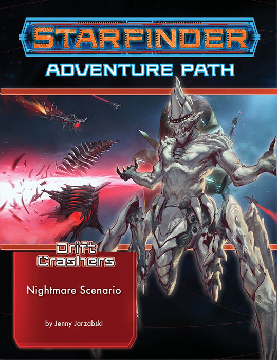 Starfinder: Adventure Path - Drift Crashers - Nightmare Scenario (2 of 3) - for just $6.25! 