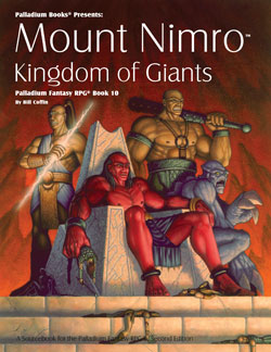 Palladium Fantasy: Book 10: Mount Nimro, Kingdom of Giants - for just $24.99! 