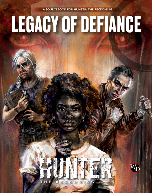 Hunter: The Reckoning - 5th Edition - Legacy of Defiance - Sourcebook - for just $50! 
