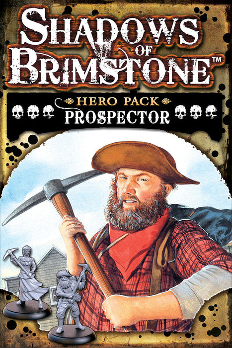 Shadows of Brimstone: Prospector Hero Pack - for just $21.95! 