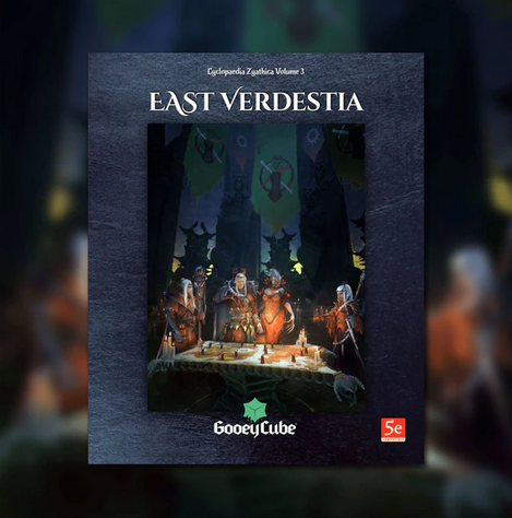 Cyclopaedia Zyathica: Volume 3 - East Verdestia - for just $65! 