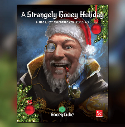 A Strangely Gooey Holiday: A Side Quest Adventure - for just $35! 