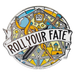 Enamel Pin: Roll Your Fate D20 Large Spinner - for just $14.99! 