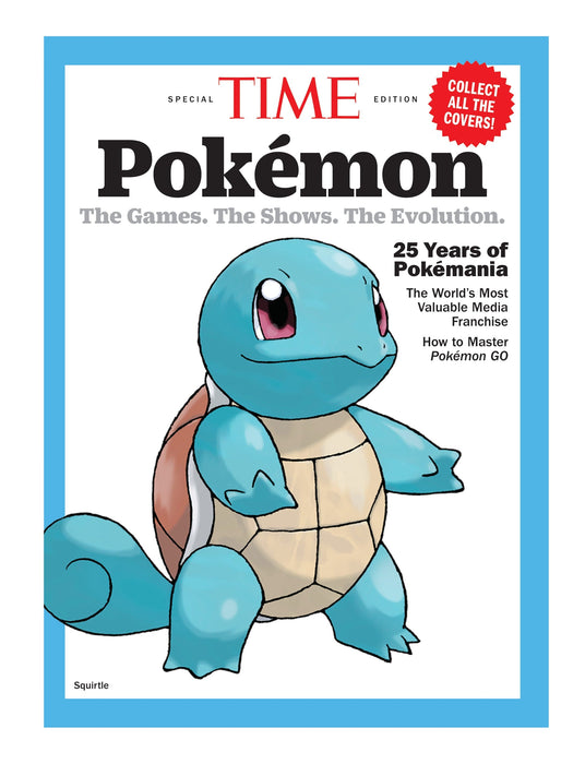 TIME Special Edition - Pokémon: The Games, The Shows, The Evolution, 25 Years Of Pokémania, The World's Most Valuable Media Franchise, How To Master Pokémon Go & More! - for just $14.99! 