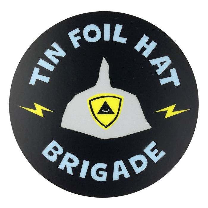 Tin Foil Hat Brigade Circle Sticker - for just $3! 
