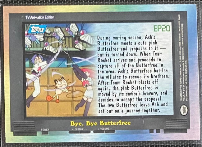 EP20 Bye, Bye Butterfree Foil (EP20) [Topps TV Animation Edition Series 2] - for just $3! 